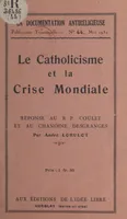 Le catholicisme et la crise mondiale, Réponse au R. P. Coulet et au chanoine Desgranges