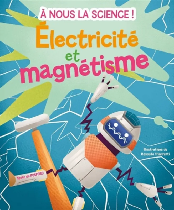 Electricité et magnétisme - A nous la science ! FOSFORO
