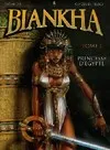 Biankha, 1, Princesse d'Egypte