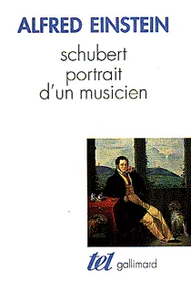 Livres Littérature et Essais littéraires Essais Littéraires et biographies Schubert, Portrait d'un musicien Alfred Einstein