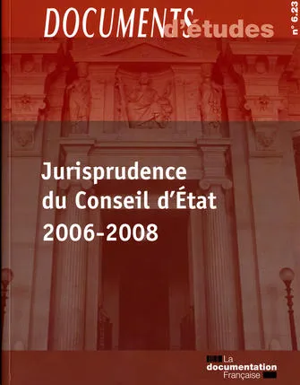 Livres Économie-Droit-Gestion Droit Droit public Jurisprudence du conseil d'état 2006-2008 n 6.23 Collectif