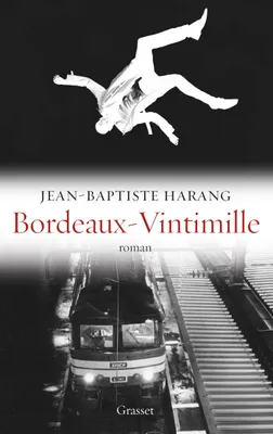 Bordeaux-Vintimille: roman - Collection 