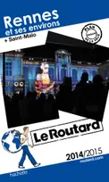 Le Routard Rennes et ses environs 2014/2015