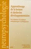 Apprentissage de la lecture et dyslexies développementales, de la théorie à la pratique orthophonique et pédagogique