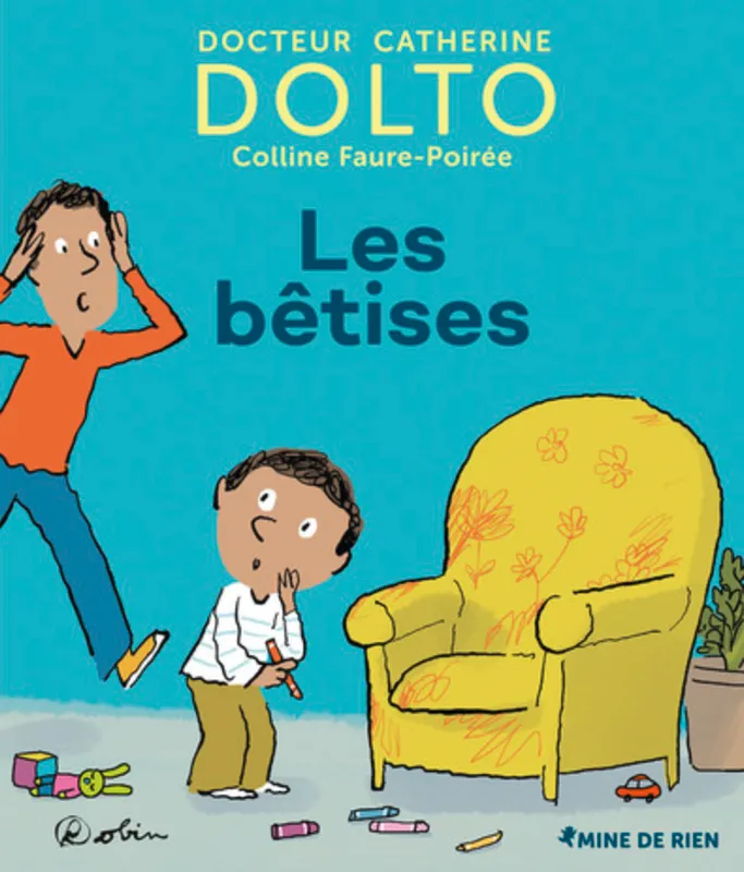 Jeux et Jouets Livres Parentalité Les bêtises Colline Faure-Poirée, Catherine Dolto