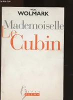Mademoiselle Le Cubin