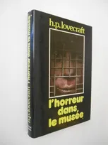 1, L'Horreur dans le musée [Hardcover] Howard P. LOVECRAFT