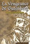 La vengeance de Gutenberg, roman historique