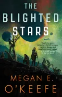 The Blighted Stars (The Devoured Worlds,1)