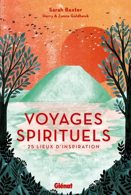 Voyages spirituels, 25 lieux d'inspiration
