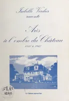 Arès à l'ombre du château, 1851 à 1947