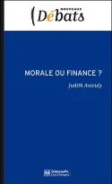 Morale ou finance ?, La déontologie dans les pratiques financières