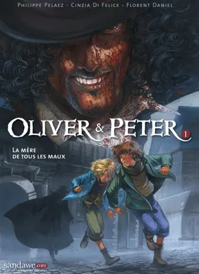 1, Oliver & Peter T01 - La mère de tous les maux