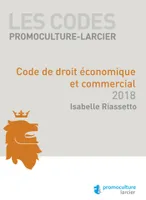 Code Promoculture-Larcier - Code de droit économique et commercial - 2018