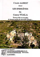 INDIGENES DU CAUSSE VIALA (LES), roman