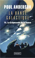 La Hanse galactique - tome 5 Le Crépuscule de la Hanse