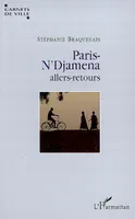 Paris-N'Djamena allers-retours, allers-retours