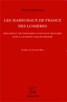 Les Maréchaux de France des Lumières, Histoire et dictionnaire d'une élite militaire dans la société d'Ancien Régime - Kronos N° 71