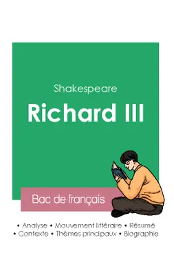 Réussir son Bac de français 2023 : Analyse de Richard III de Shakespeare