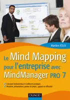 Le Mind Mapping pour l'entreprise - 2ème édition - avec MindManager Pro 7