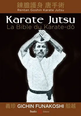 Karate jutsu, Les enseignements de maître funakoshi tels qu'à leur origine