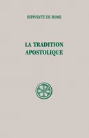 La Tradition apostolique, d'après les anciennes versions