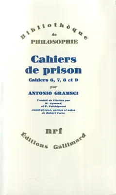 Cahiers de prison (Tome 2-Cahiers 6 à 9), Cahiers 6 à 9