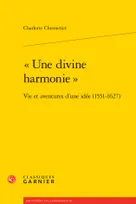 « Une divine harmonie », Vie et aventures d'une idée (1551-1627)