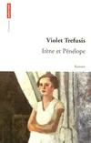 Livres Littérature et Essais littéraires Romans contemporains Etranger Irène et Pénélope Violet Trefusis