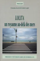 Lolita, Un royaume au-delà des mers