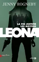 Leona, la fin justifie les moyens