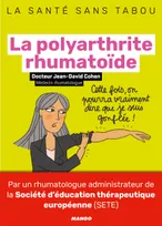 La polyarthrite rhumatoïde, Mieux la comprendre, mieux la vivre