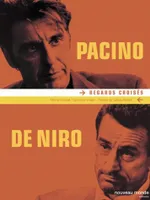Pacino / De Niro, Regards croisés