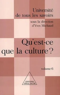 Qu'est-ce que la culture ?, (Volume 6)