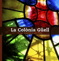 Colonia Guell (La) (Cat-Esp-Fra-Ang)