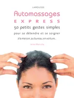 Auto Massages express !, 50 petits gestes simples pour rester zen au feu rouge !