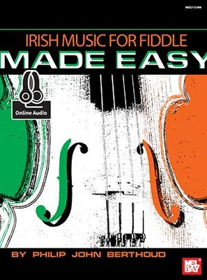 Irish Music For Fiddle Made Easy Book, With Online Audio