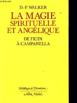 La Magie spirituelle et angélique, de Ficin à Campanella