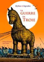 La guerre de Troie, Mythes et légendes