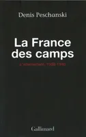 La France des camps, L'internement (1938-1946)