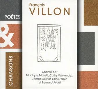Poètes ET chansons  / François Villon