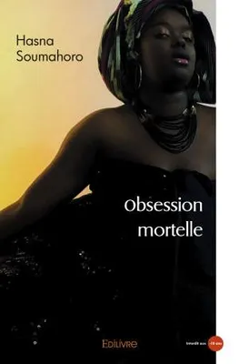 Obsession mortelle, Tome 1