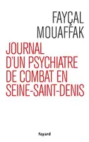Journal d'un psychiatre de combat en Seine-Saint-Denis