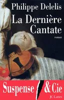 La Dernière Cantate, roman