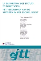 La disparition des statuts en droit social - Het verdwijnen van de statuten in het sociaal recht (fr/nl)