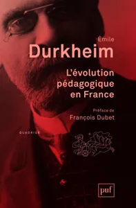 L'évolution pédagogique en France, Préface de François Dubet