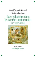 Race et histoire dans les sociétés occidentales (XV-XVIIIe siècle), Xve-xviiie siècle