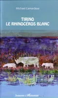 Tirino, le rhinocéros blanc, A partir de 6 ans - (CD inclus)