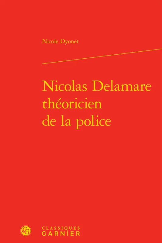 Livres Économie-Droit-Gestion Droit Généralités Nicolas Delamare, théoricien de la police Yves-Marie Bercé