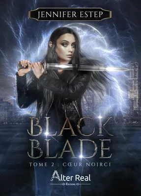 Cœur noirci, Black Blade, T2